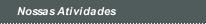 Nossas Atividades