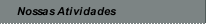 Nossas Atividades